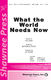 Burt Bacharach Hal David: What the World Needs Now: SATB: Vocal Score
