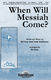 Dale Matthews Ed Kee: When Will Messiah Come?: SATB: Vocal Score