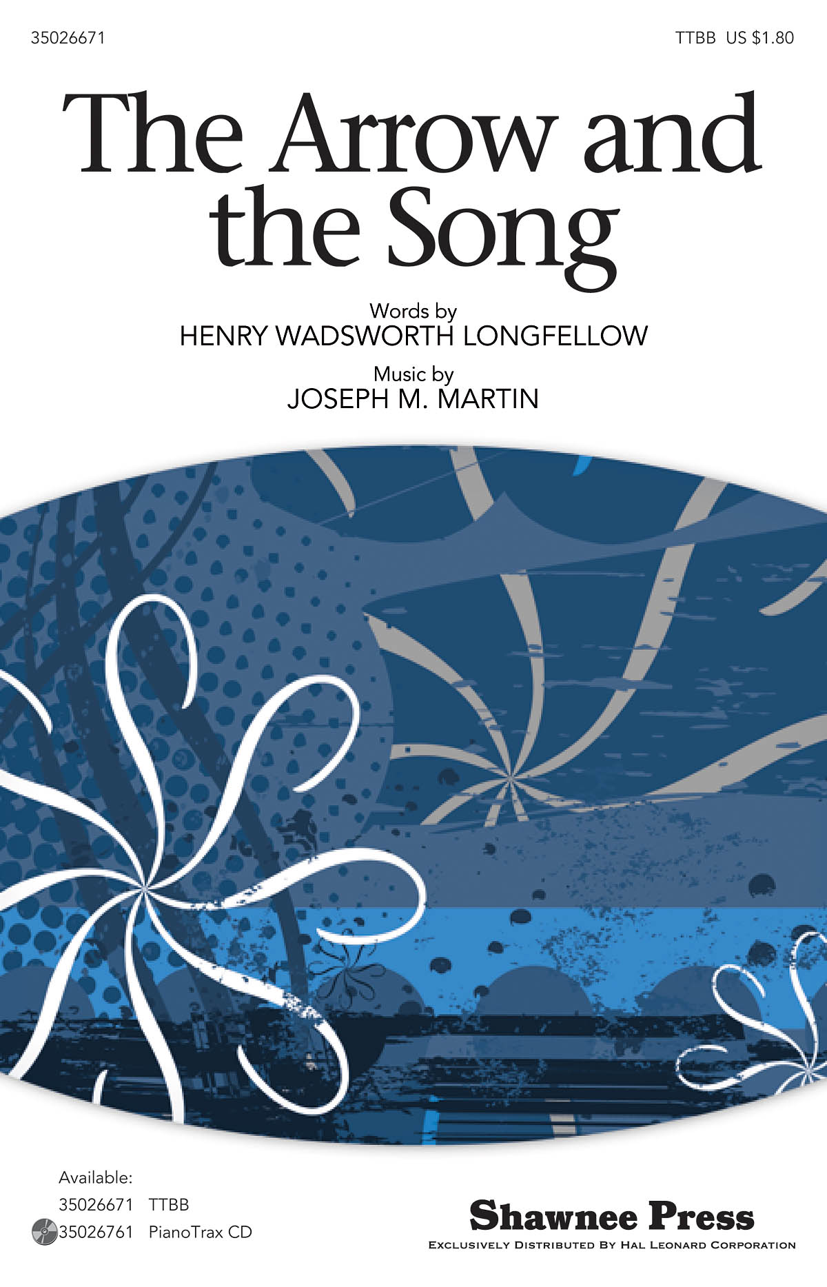 Joseph M. Martin: The Arrow and the Song: TTBB: Vocal Score