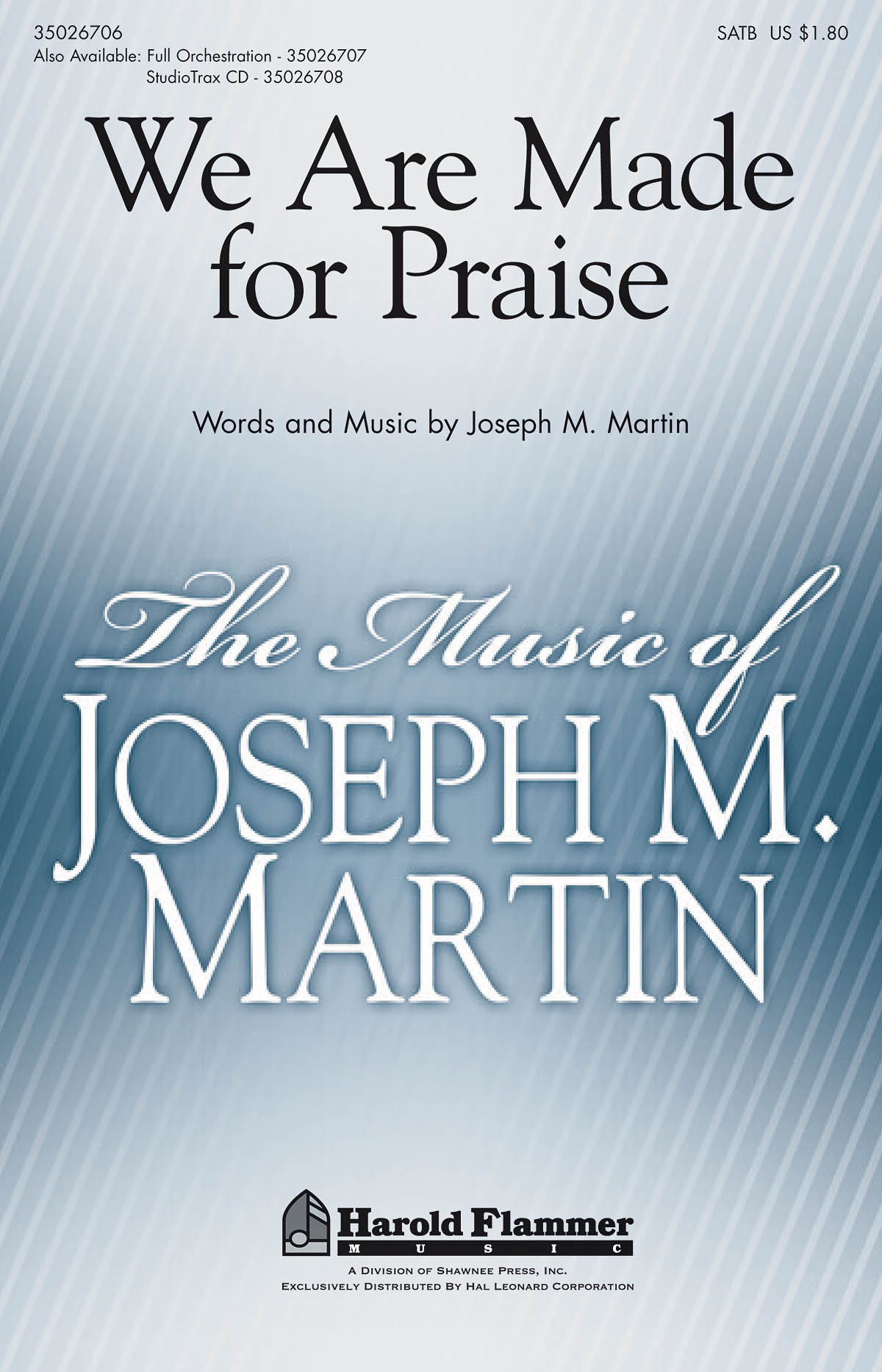 Joseph M. Martin: We Are Made for Praise: SATB: Vocal Score