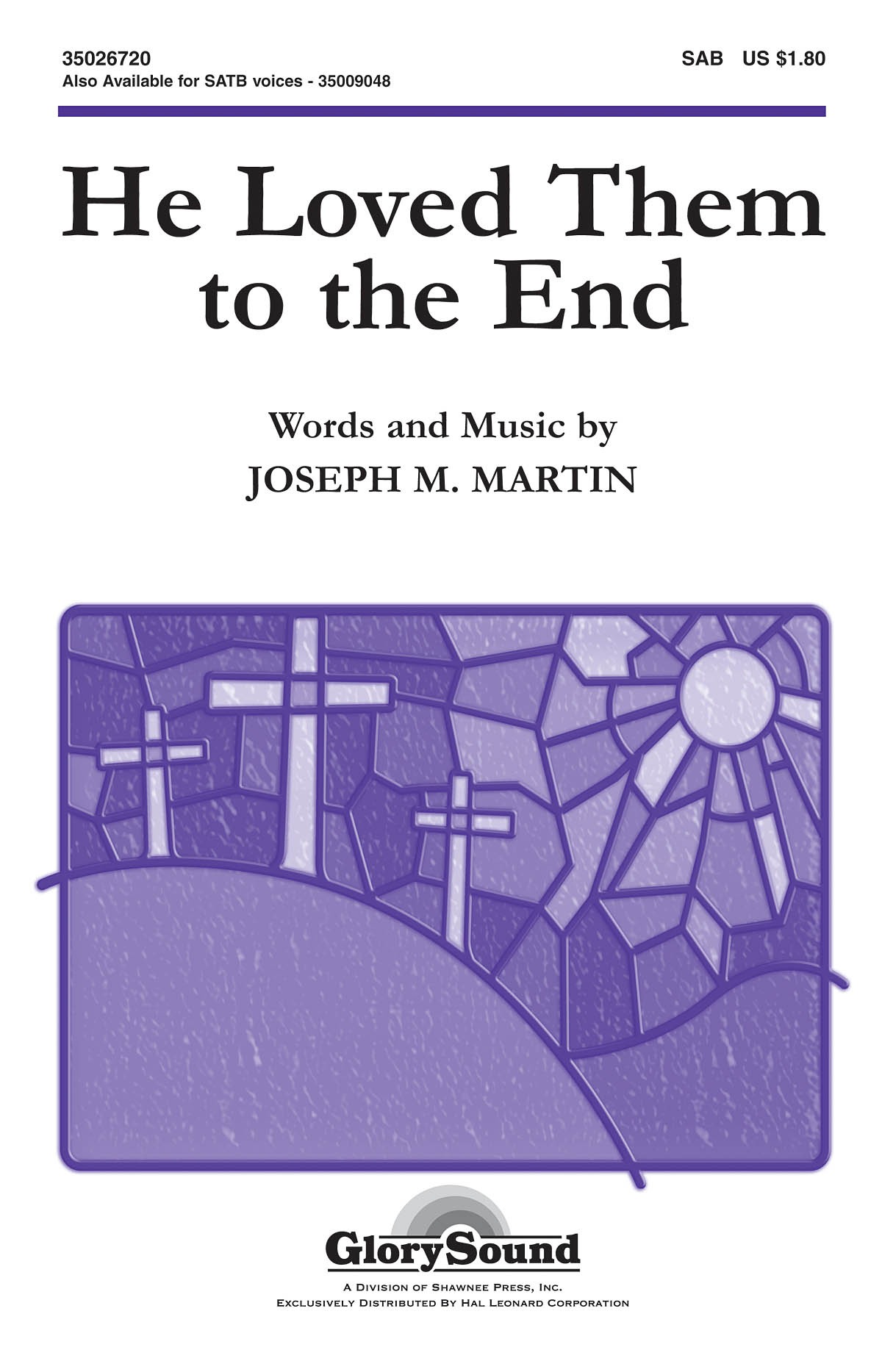 Joseph M. Martin: He Loved Them to the End: SAB: Vocal Score