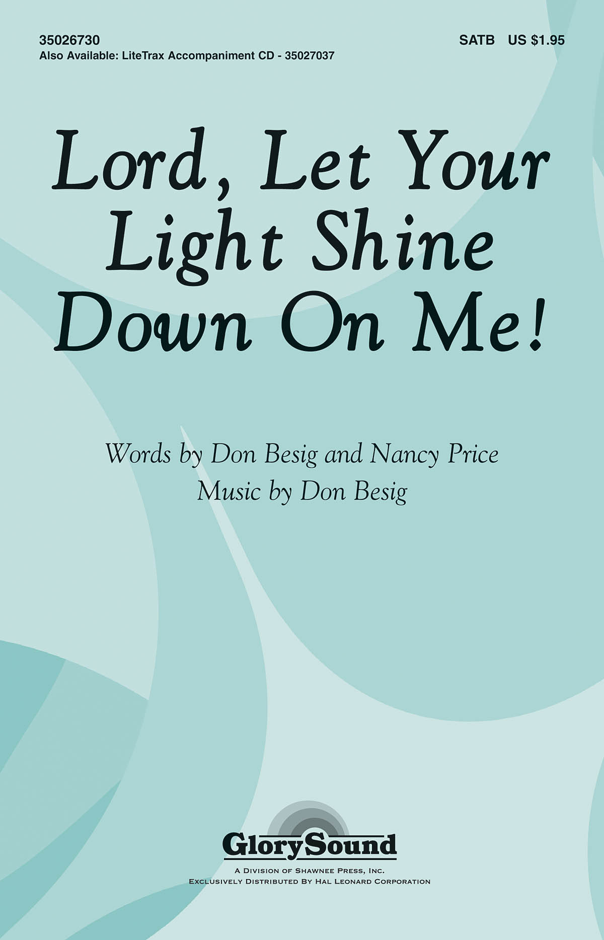 Don Besig Nancy Price: Lord  Let Your Light Shine Down on Me!: SATB: Vocal Score