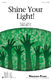 Greg Gilpin: Shine Your Light!: SAB: Vocal Score