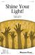 Greg Gilpin: Shine Your Light!: 2-Part Choir: Vocal Score