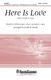 Here Is Love (from Covenant of Grace): SATB: Vocal Score