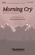 Joseph M. Martin: Morning Cry (from A Time for Alleluia!): SATB: Vocal Score