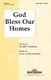 Ruth Elaine Schram: God Bless Our Homes: SATB: Vocal Score