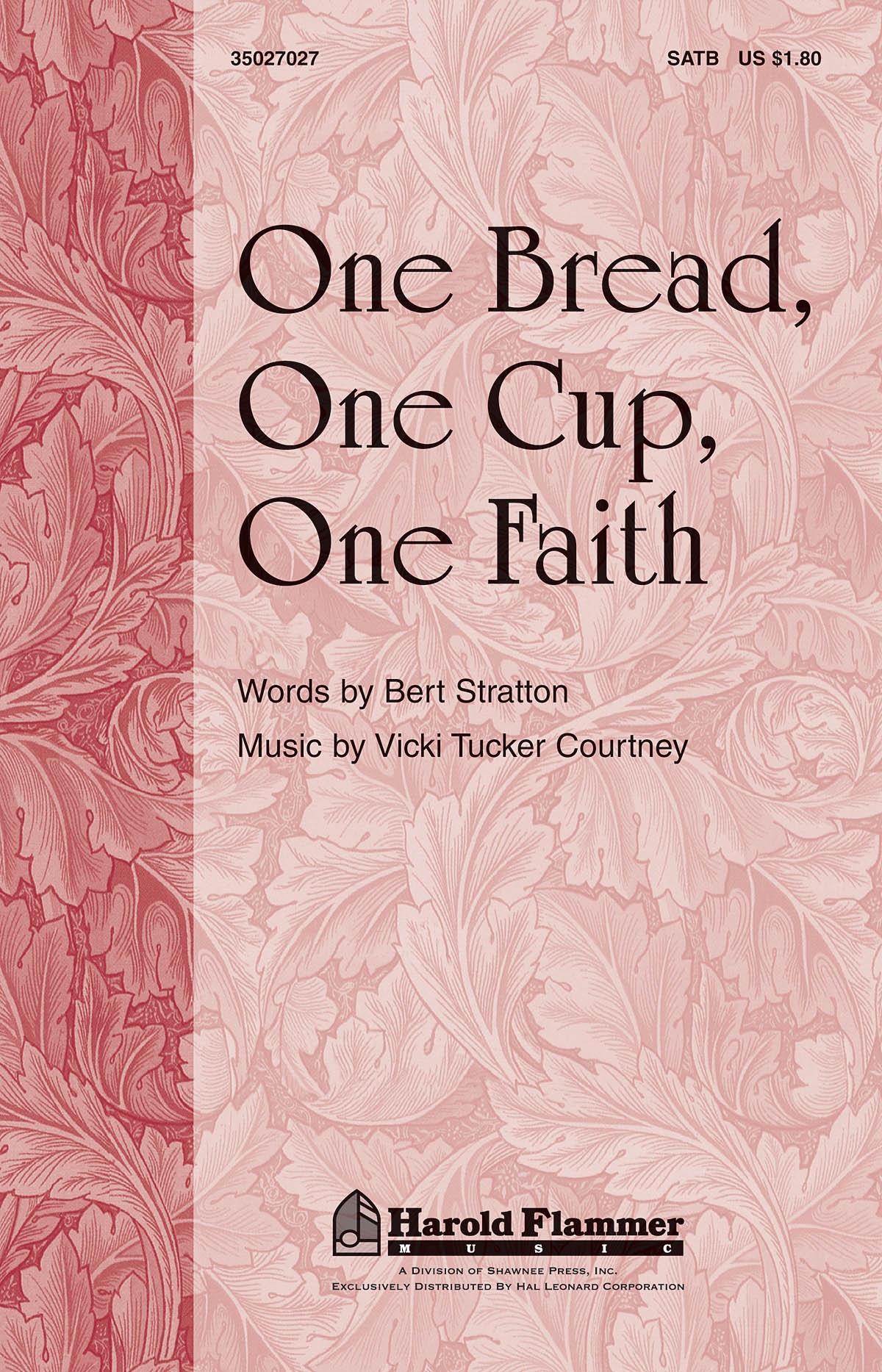 Bert Stratton Vicki Tucker Courtney: One Bread  One Cup  One Faith: SATB: Vocal
