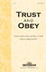 Trust and Obey: SATB: Vocal Score