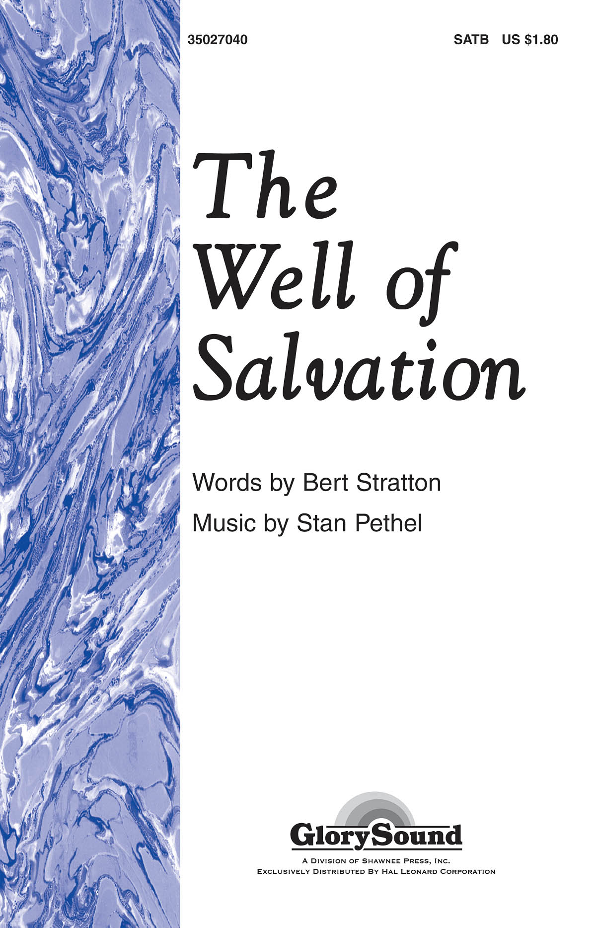 Bert Stratton Stan Pethel: The Well of Salvation: SATB: Vocal Score