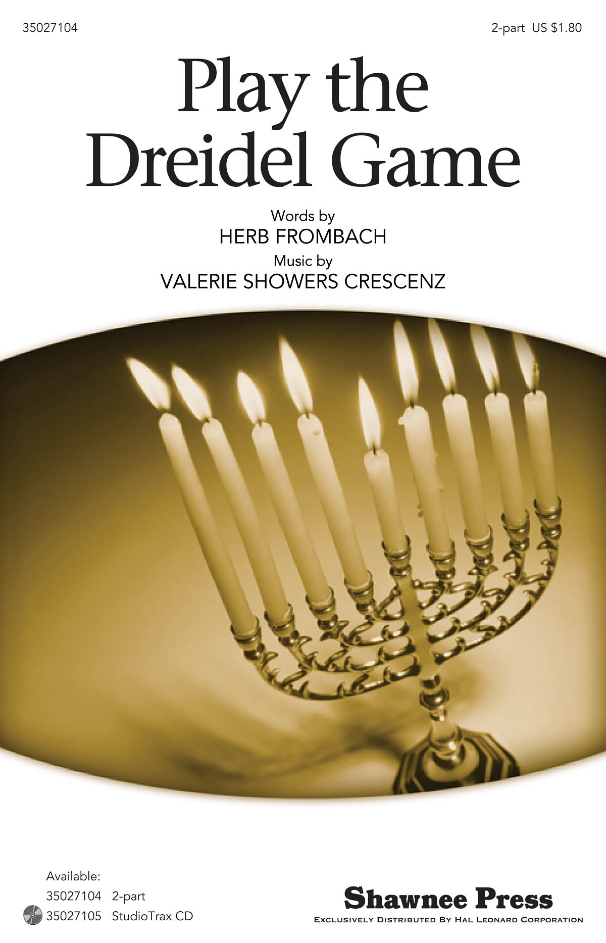 Herb Frombach Valerie Showers-Crescenz: Play the Dreidel Game: 2-Part Choir: