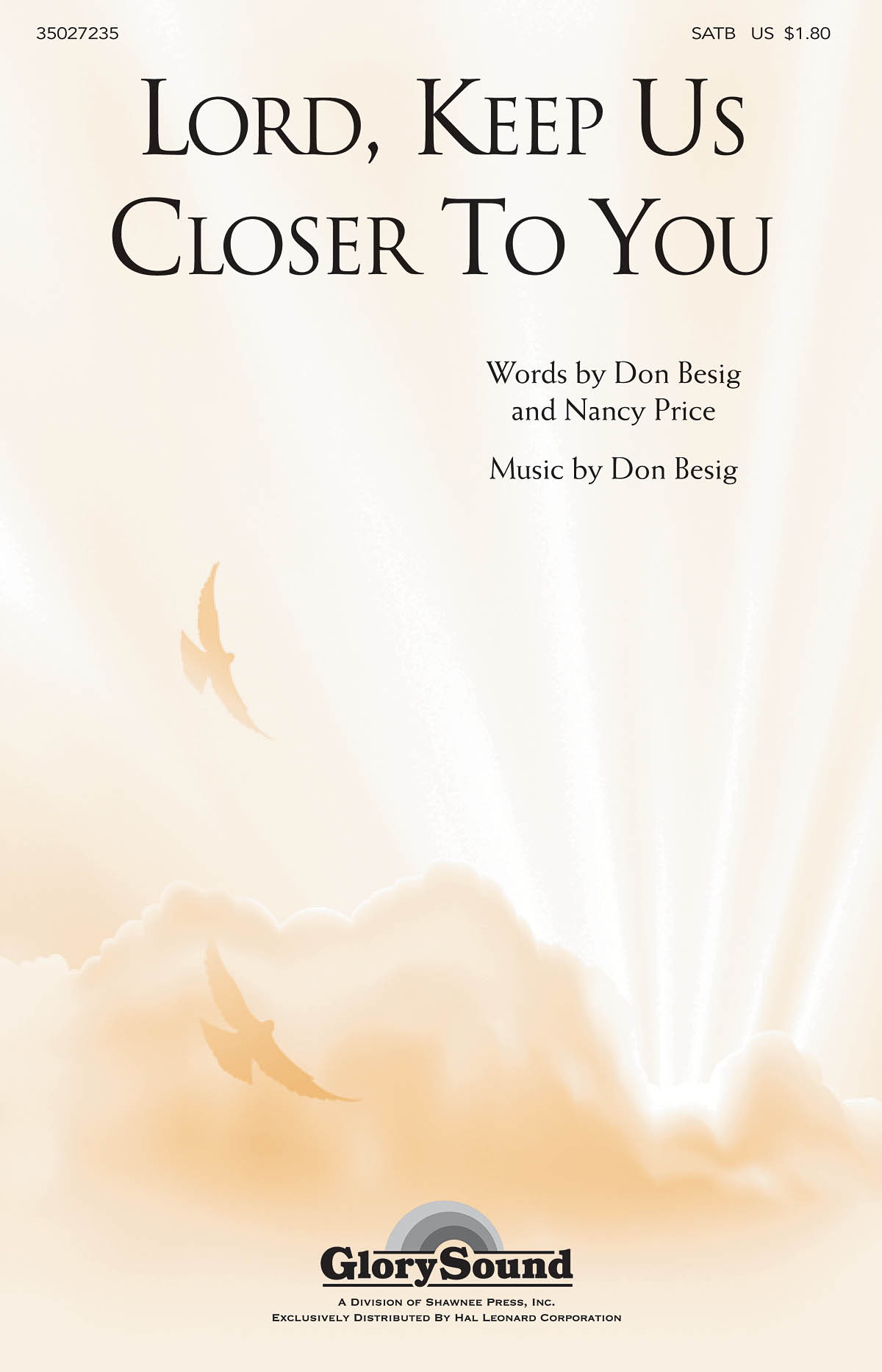 Don Besig Nancy Price: Lord  Keep Us Closer to You: SATB: Vocal Score