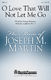 George Matheson Joseph M. Martin: O Love That Will Not Let Me Go: SATB: Vocal