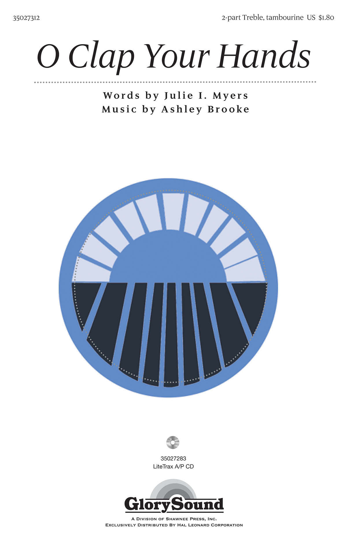 Ashley Brooke Julie Myers: O Clap Your Hands: 2-Part Choir: Vocal Score