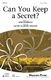 Herb Frombach Valerie Showers-Crescenz: Can You Keep a Secret?: 2-Part Choir: