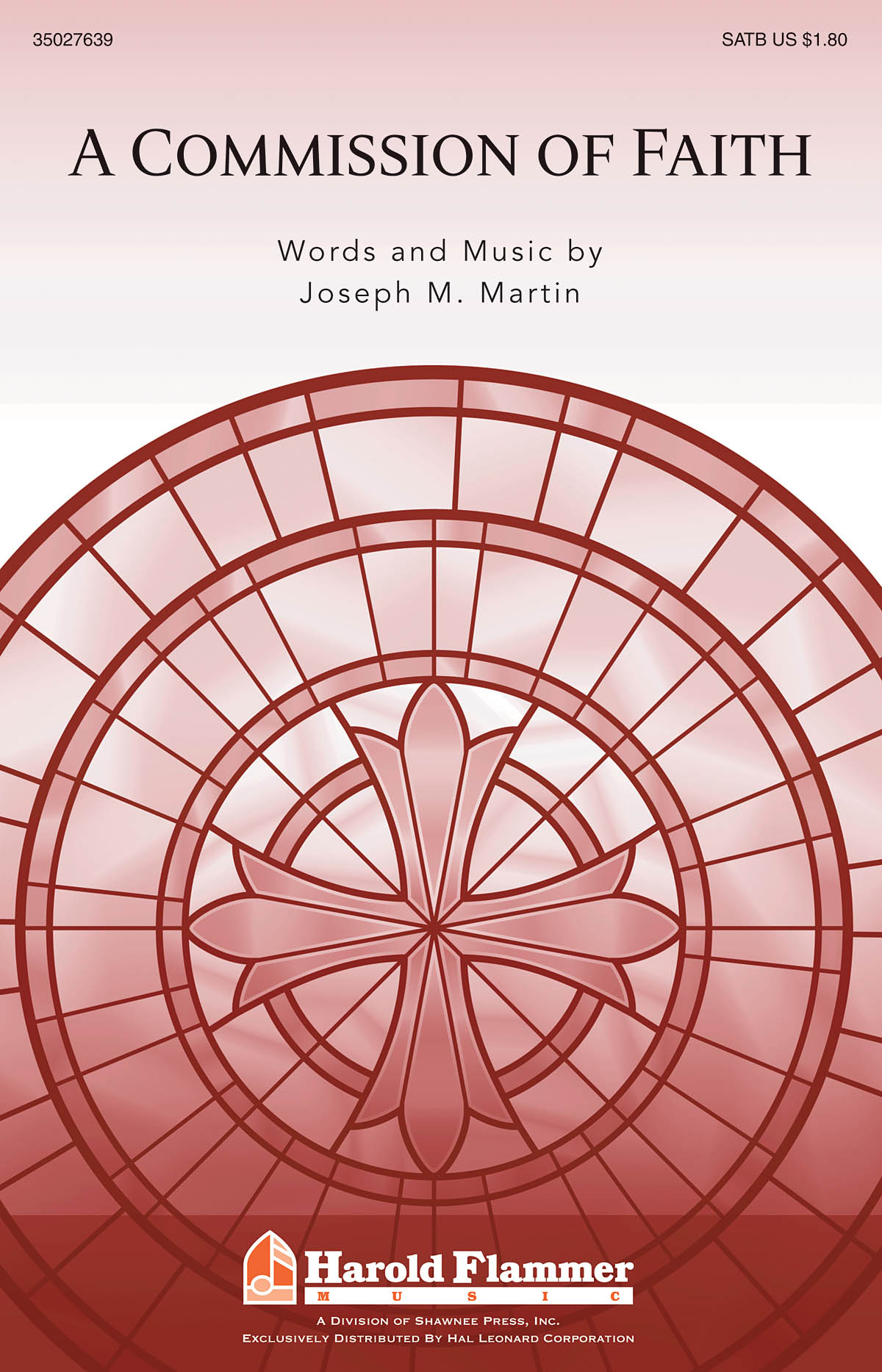 Joseph M. Martin: A Commission of Faith: SATB: Vocal Score