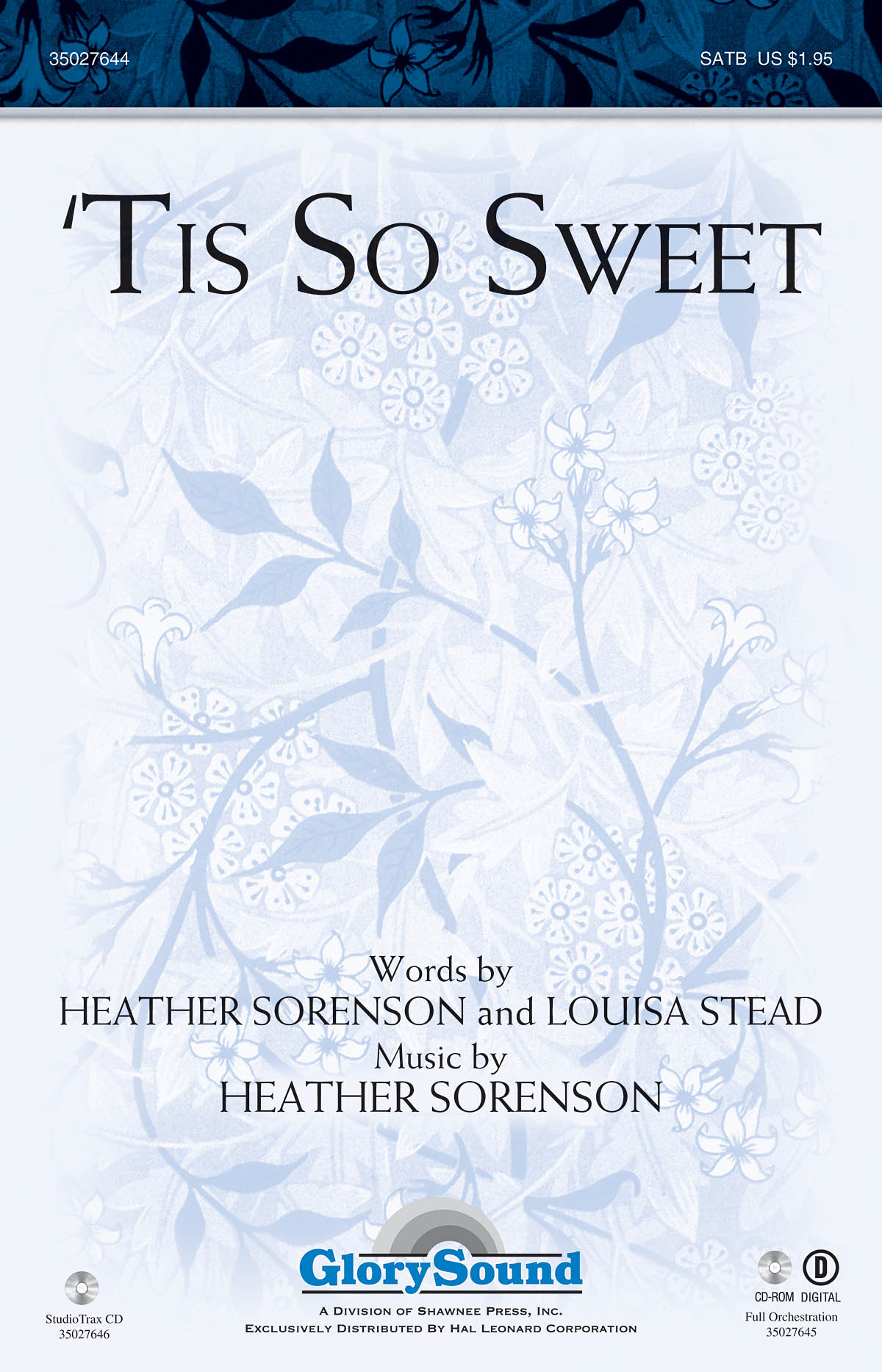 Heather Sorenson: 'Tis So Sweet: SATB: Vocal Score