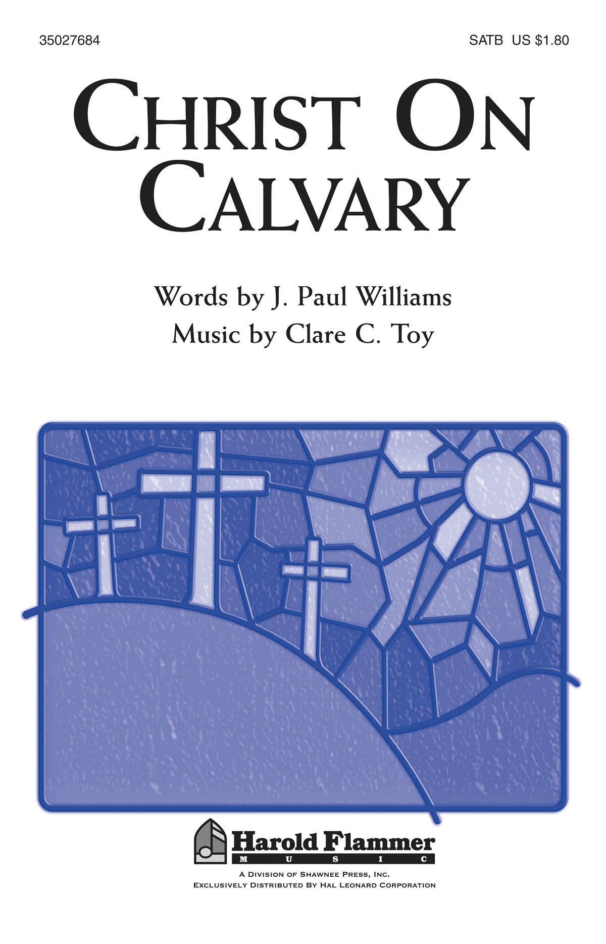 Clare C. Toy: Christ on Calvary: SATB: Vocal Score