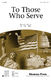 Jill Gallina: To Those Who Serve: 2-Part Choir: Vocal Score