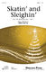 Greg Gilpin: Skatin' and Sleighin': 2-Part Choir: Vocal Score