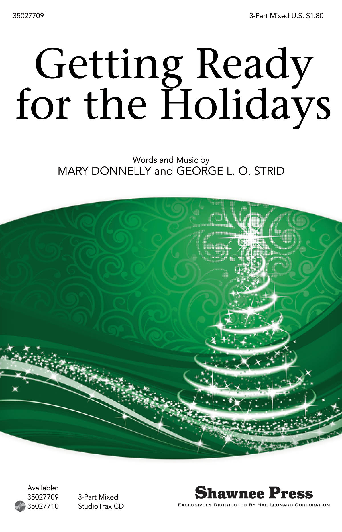 George L.O. Strid Mary Donnelly: Getting Ready for the Holidays!: 3-Part Choir: