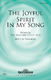 Don Besig: The Joyful Spirit in My Song: SATB: Vocal Score