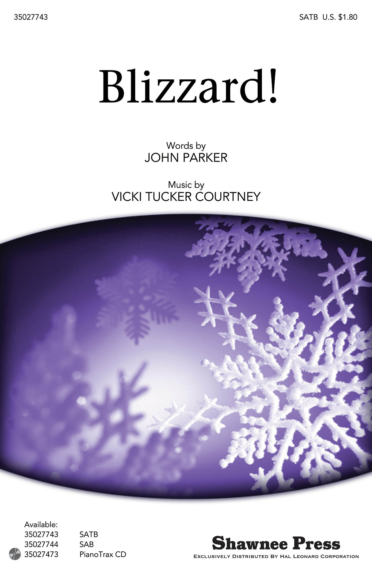 John Parker Vicki Tucker Courtney: Blizzard!: SATB: Vocal Score