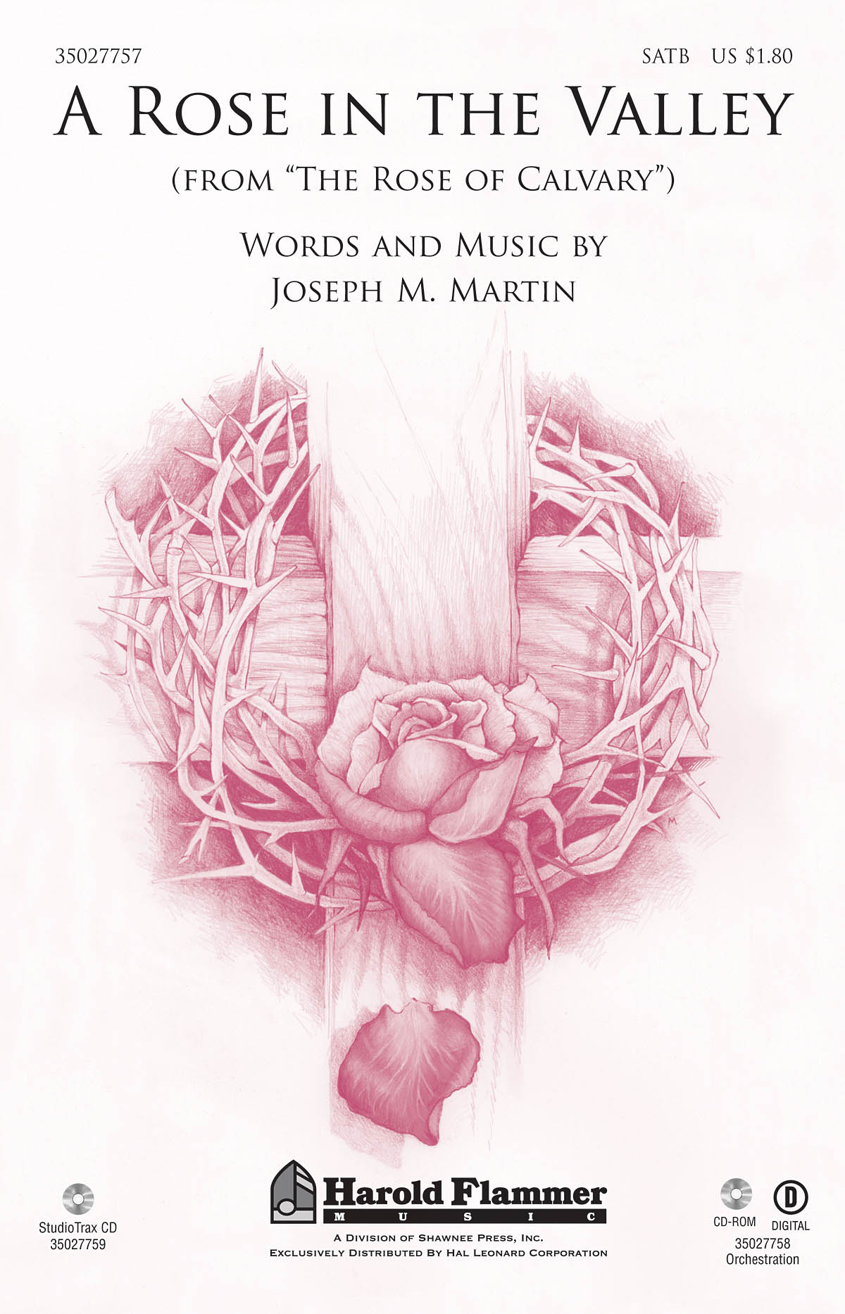Joseph M. Martin: A Rose in the Valley: SATB: Vocal Score