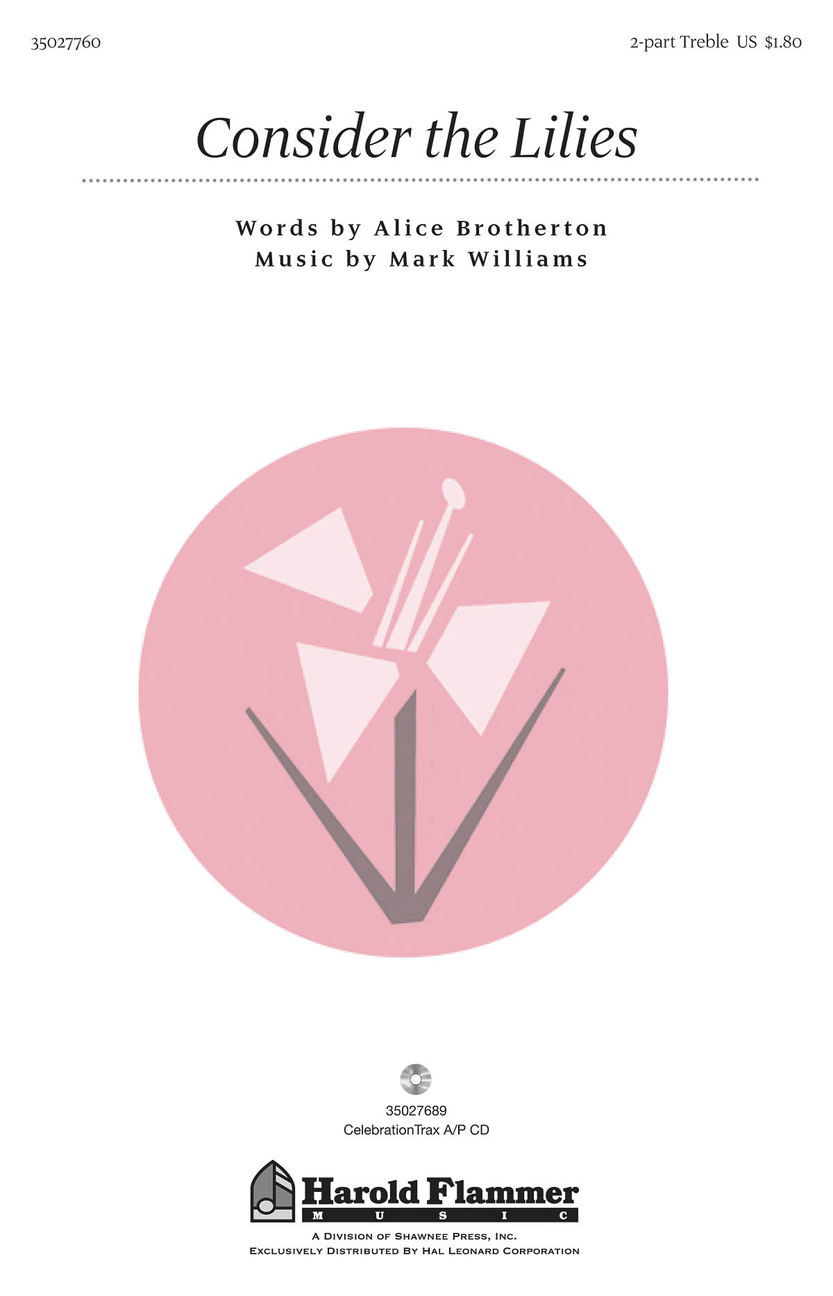 Alice Brotherton Mark Williams: Consider the Lilies: 2-Part Choir: Vocal Score