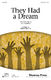 John Shea: They Had a Dream: 2-Part Choir: Vocal Score