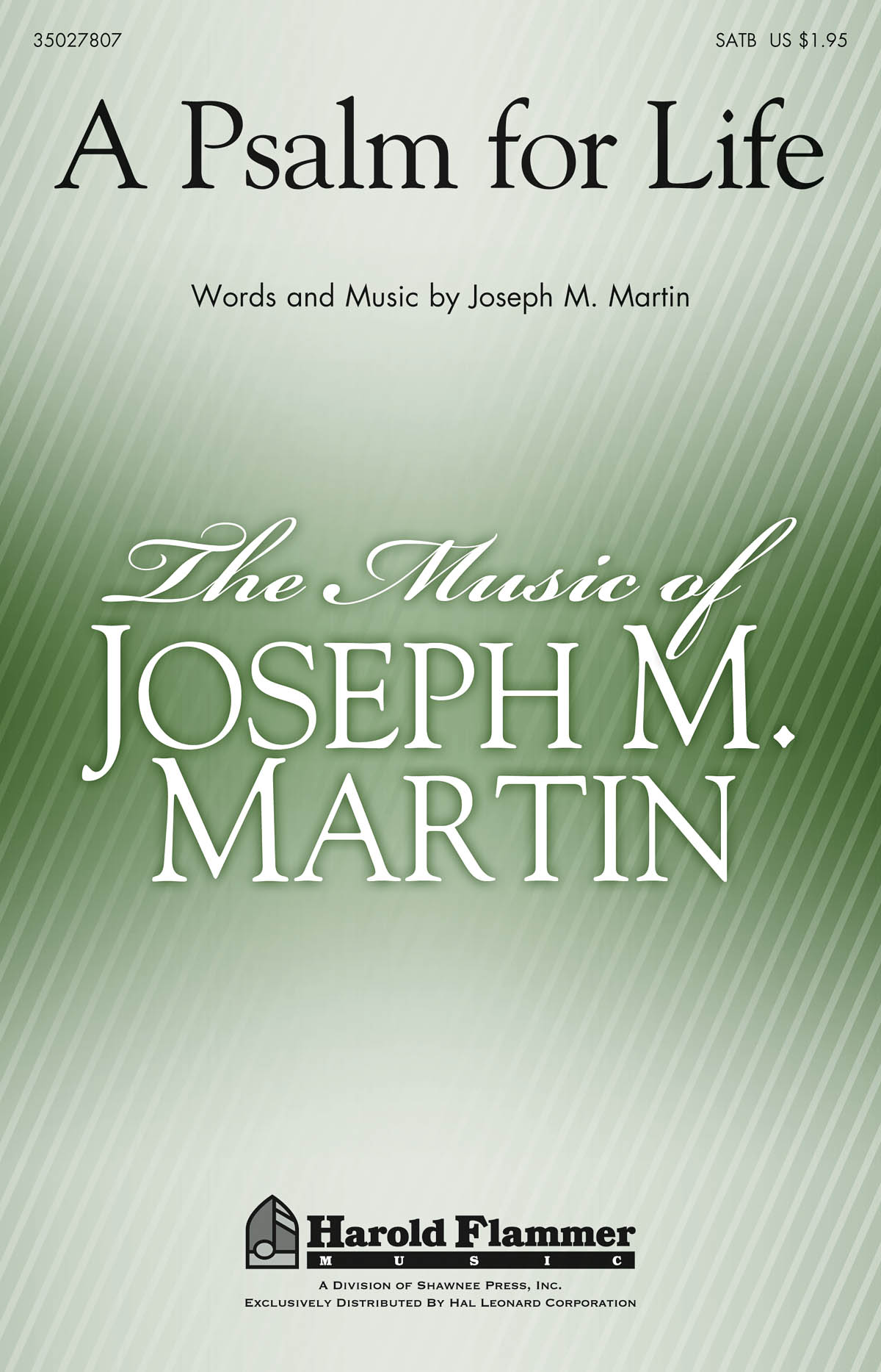 Joseph M. Martin: A Psalm for Life: SATB: Vocal Score