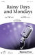 Paul Williams Roger Nichols: Rainy Days and Mondays: SATB
