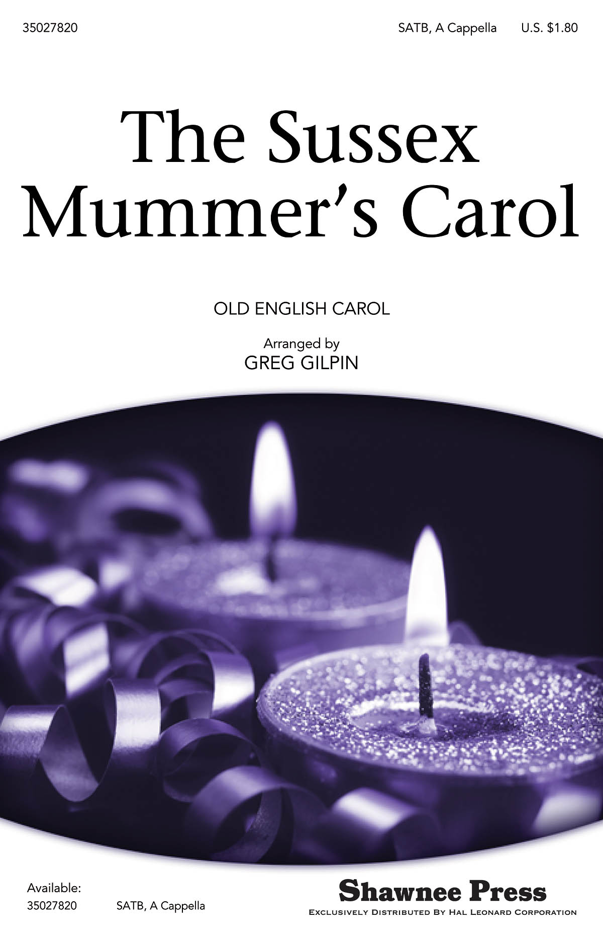 The Sussex Mummer's Carol: SATB: Vocal Score