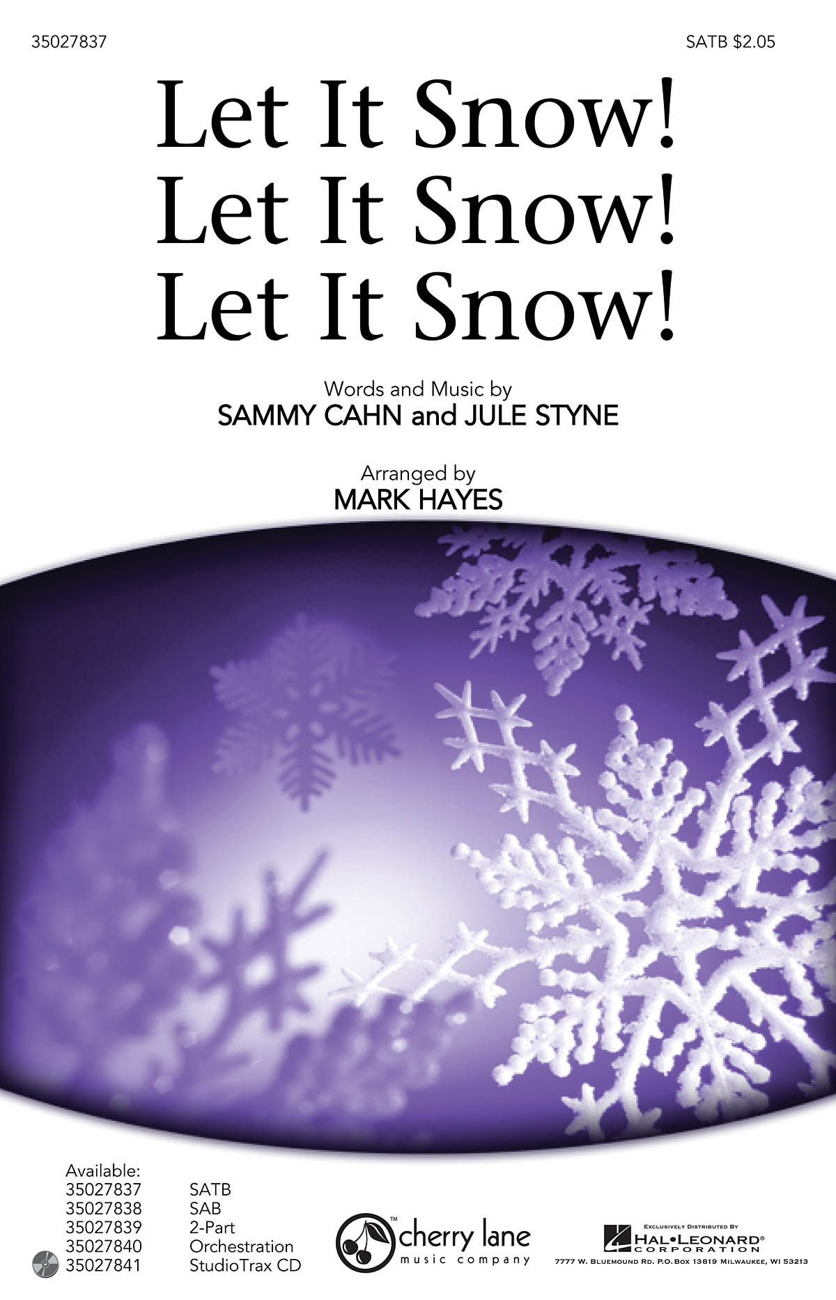 Jule Styne Sammy Cahn: Let It Snow! Let It Snow! Let It Snow!: SATB: Vocal Score