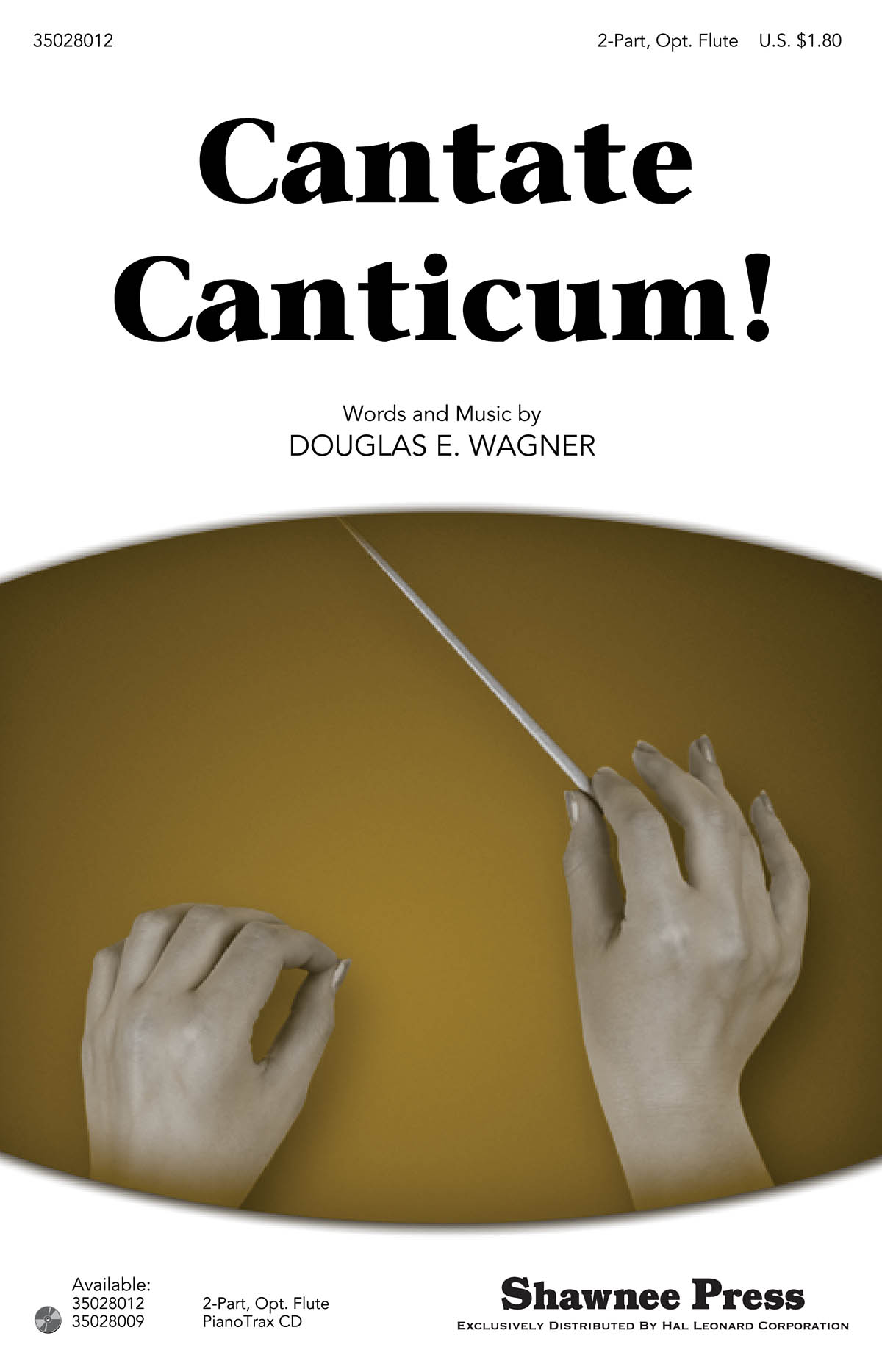 Douglas E. Wagner: Cantate Canticum!: 2-Part Choir: Vocal Score