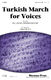 Wolfgang Amadeus Mozart: Turkish March for Voices: SATB: Vocal Score