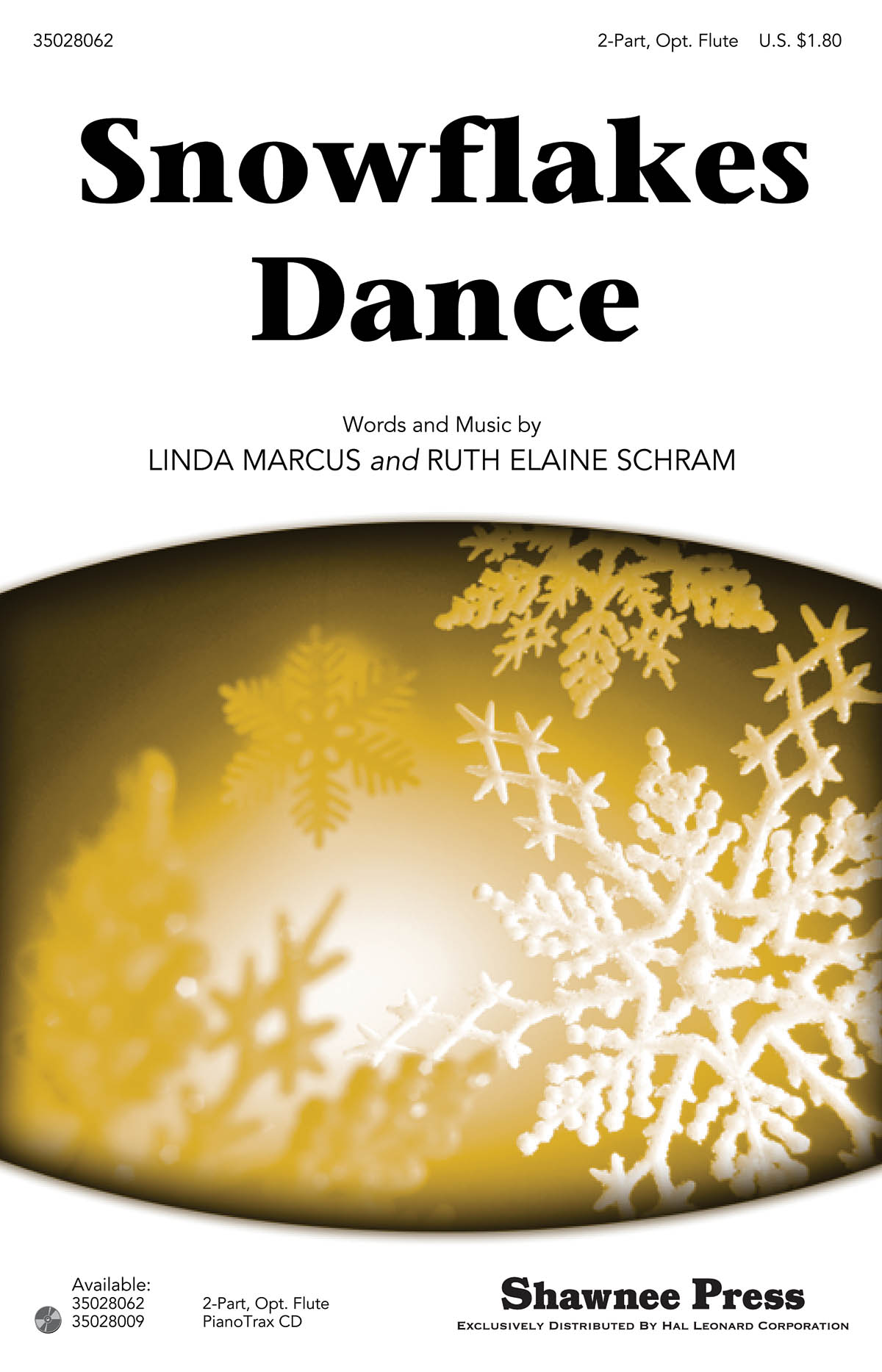 Linda Marcus Ruth Elaine Schram: Snowflakes Dance: 2-Part Choir: Vocal Score