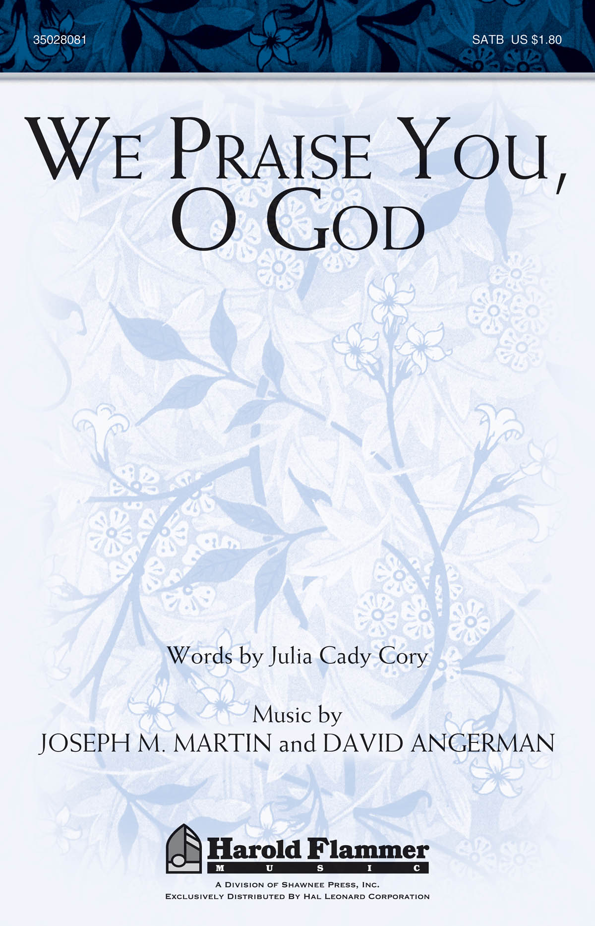 David Angerman Joseph M. Martin: We Praise You  O God: SATB: Vocal Score