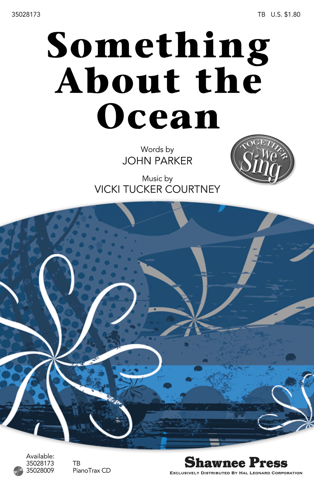 John Parker Vicki Tucker Courtney: Something About the Ocean: TB: Vocal Score