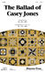 The Ballad of Casey Jones: 2-Part Choir: Vocal Score