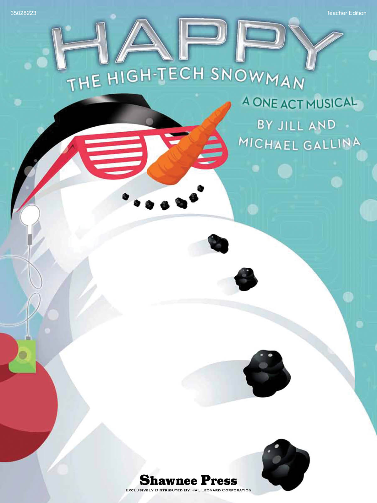 Jill Gallina Michael Gallina: Happy  the High-Tech Snowman: Classroom Musical