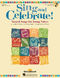 Cindy Berry Jeff Reeves Joseph M. Martin Ruth Elaine Schram: Sing and Celebrate!