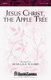 Jesus Christ  the Apple Tree: SATB: Vocal Score