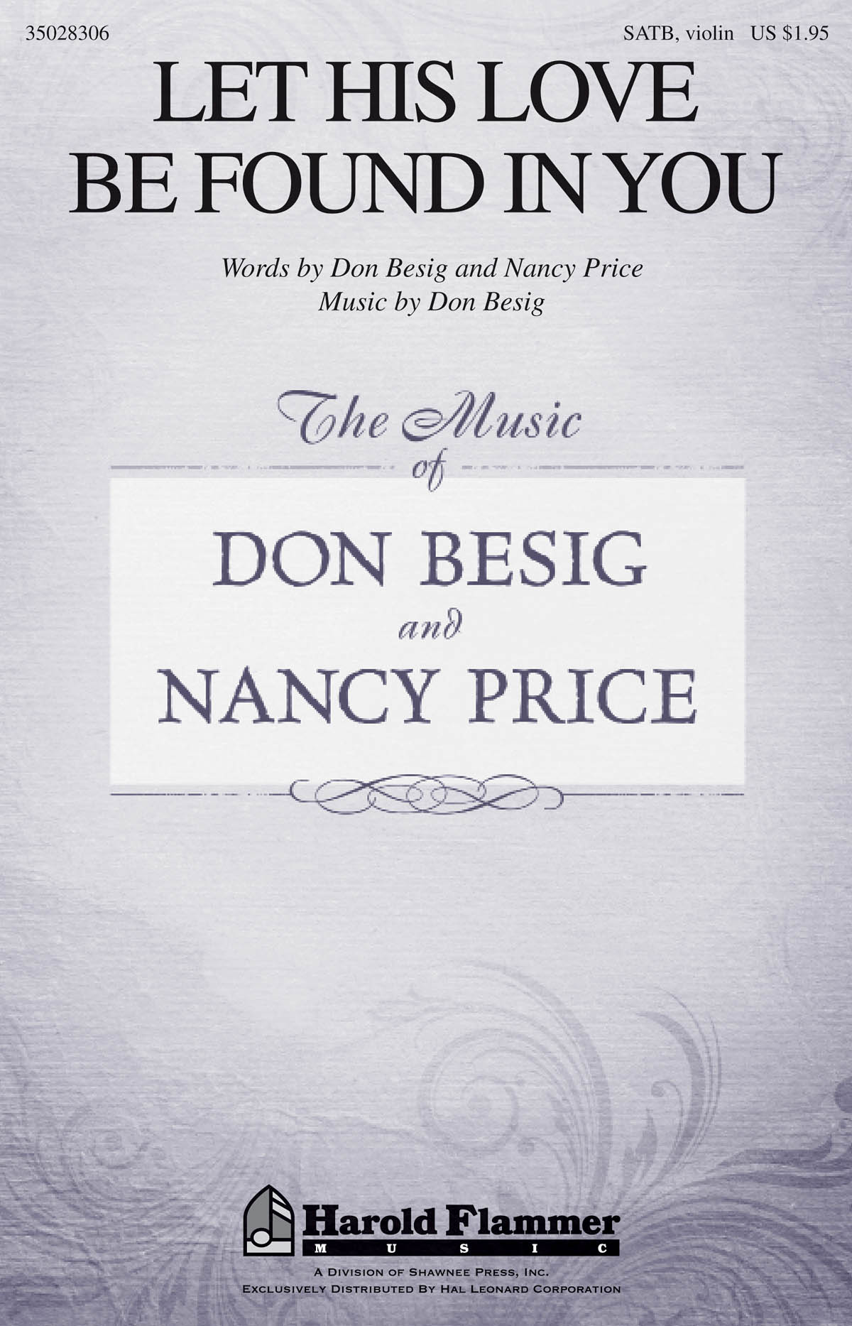 Don Besig: Let His Love Be Found in You: SATB: Vocal Score