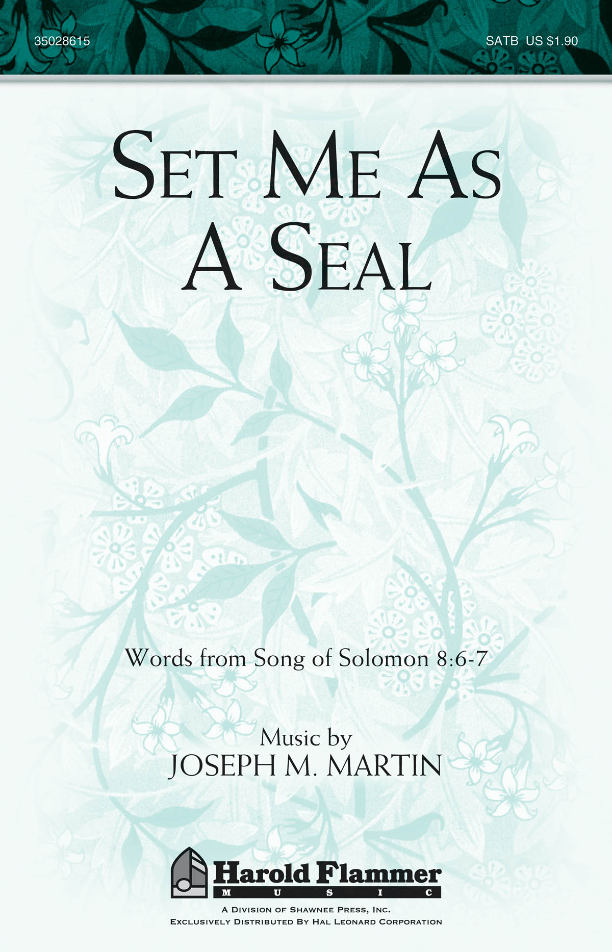 Joseph M. Martin: Set Me as a Seal: SATB: Vocal Score