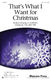E.E. Lawrence: That's What I Want For Christmas: SATB: Vocal Score
