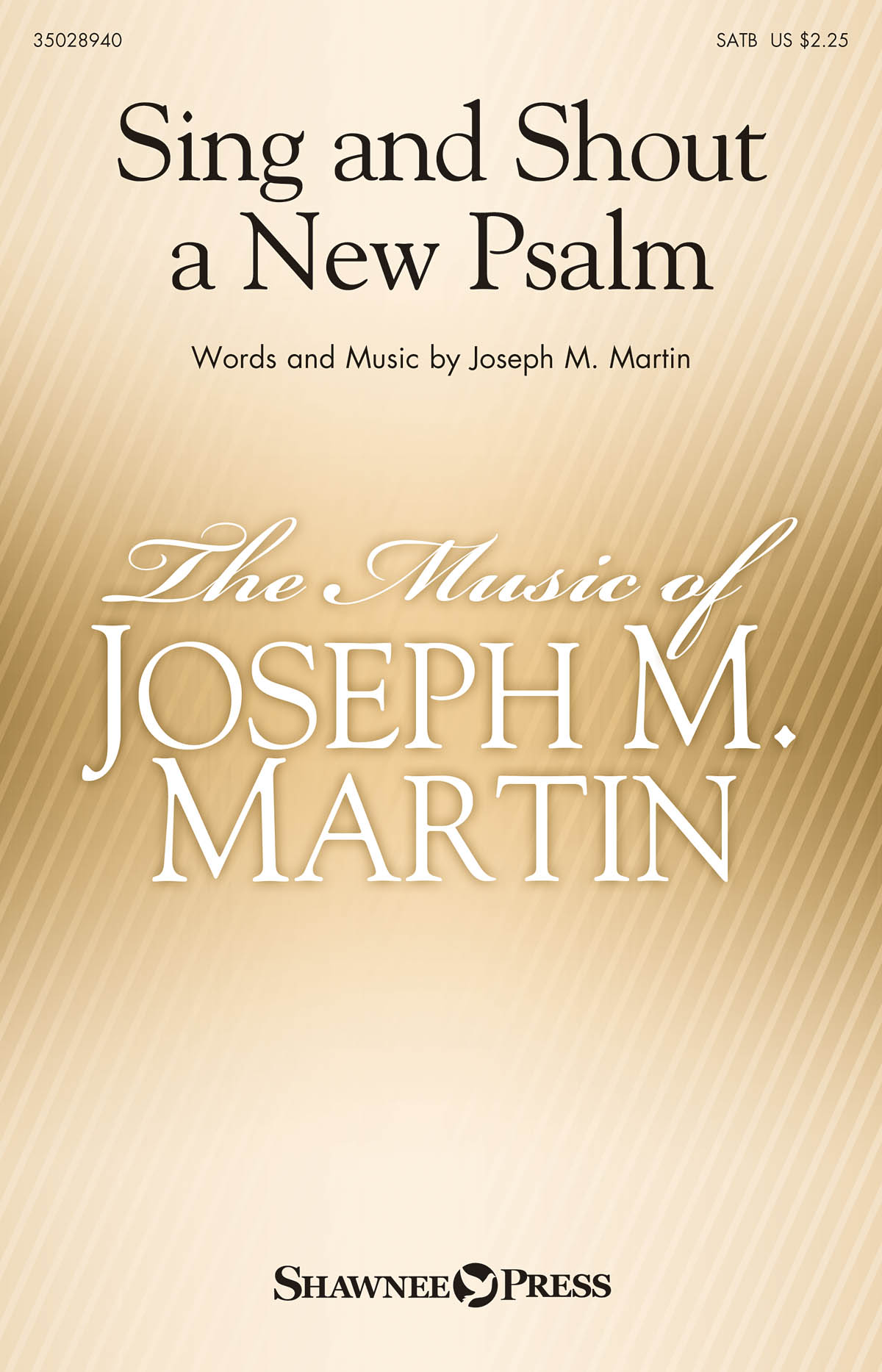 Joseph M. Martin: Sing and Shout a New Psalm: SATB: Vocal Score