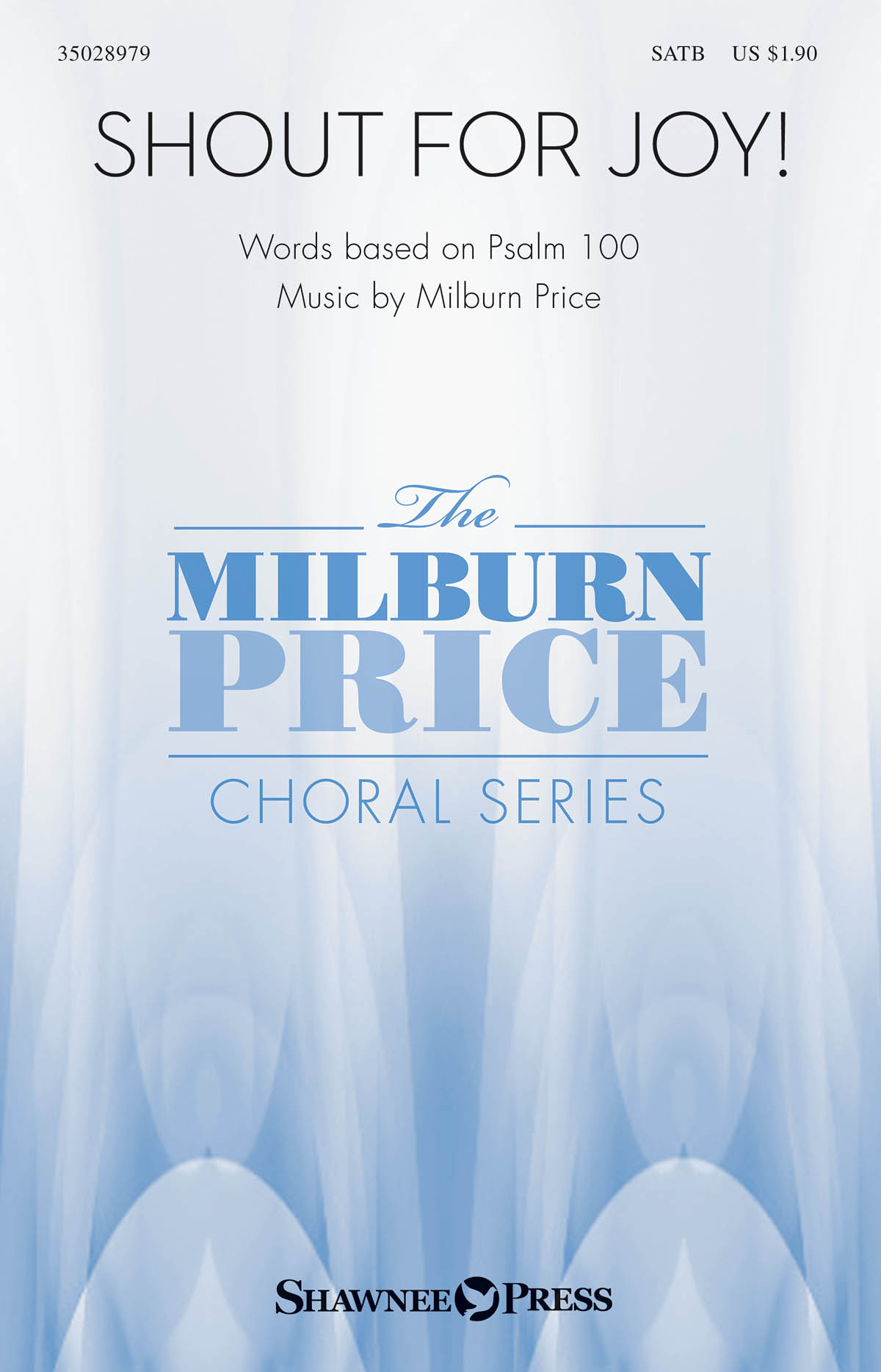 Milburn Price: Shout for Joy!: SATB: Vocal Score