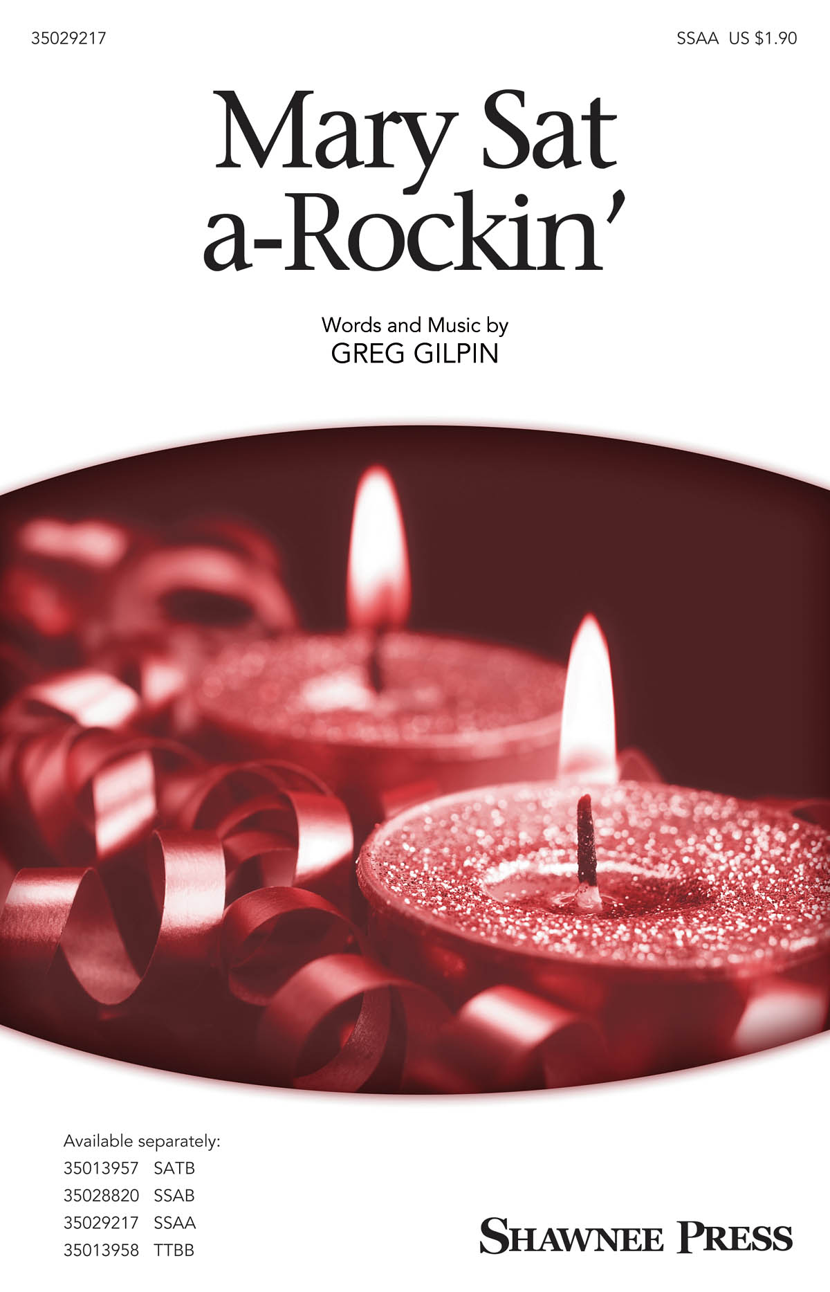 Greg Gilpin: Mary Sat A-Rockin': SSAA: Vocal Score