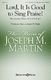 Joseph M. Martin: Lord  It Is Good to Sing Praise!: SATB: Vocal Score